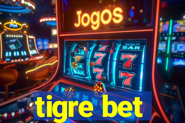 tigre bet